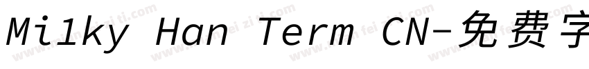 Mi1ky Han Term CN字体转换